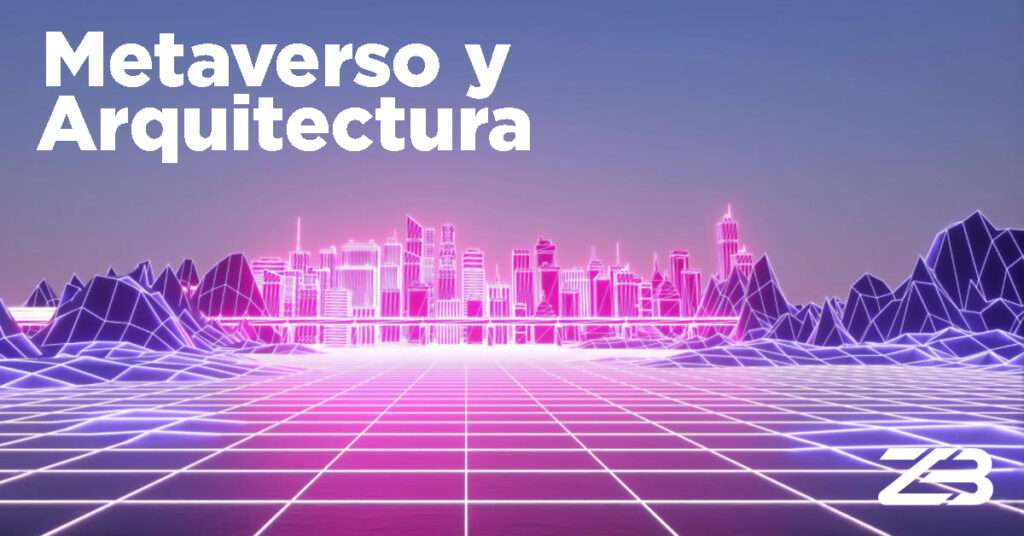 METAVERSO Y ARQUITECTURA